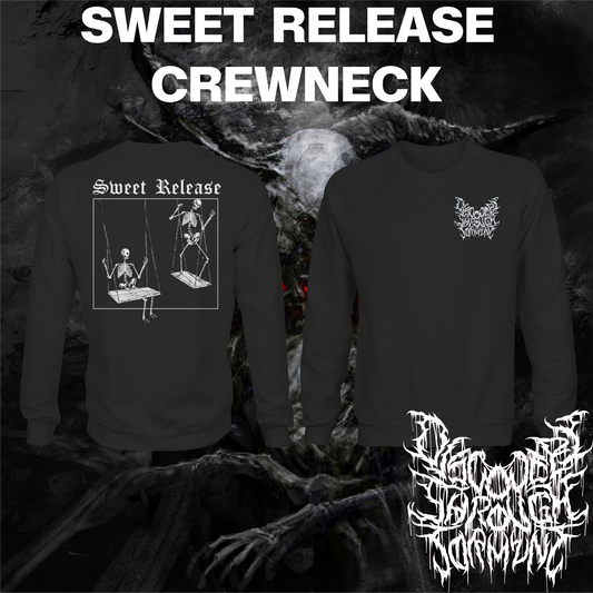Discovery Through Torment SWEET RELEASE crewneck
